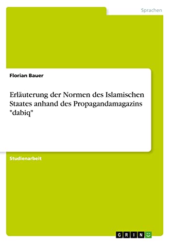 Erläuterung der Normen des Islamischen Staates anhand des Propagandamagazins dabiq