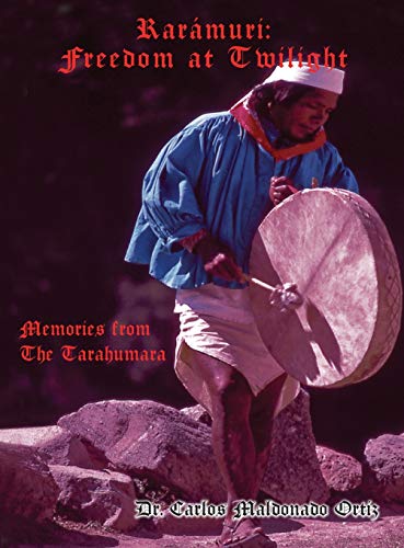 Rarámuri: Memories from The Tarahumara