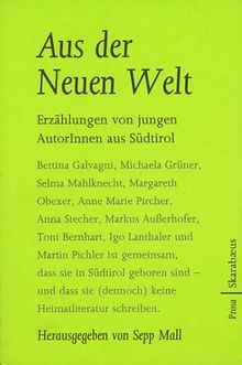 Aus der neuen Welt: Erzählungen von jungen AutorInnen aus Südtirol