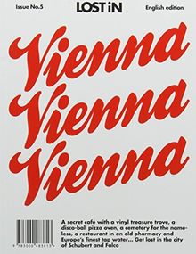 LOST iN Vienna: A modern city guide that presents and curates each city from a local's perspective