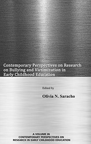 Contemporary Perspectives on Research on Bullying and Victimization in Early Childhood Education(HC) (Contemporary Perspectives in Early Childhood Education)