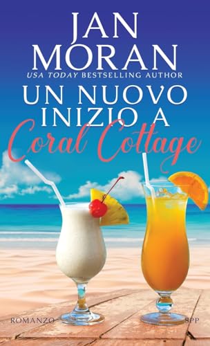 Un nuovo inizio a Coral Cottage (Coral Cottage Italiano, Band 1)