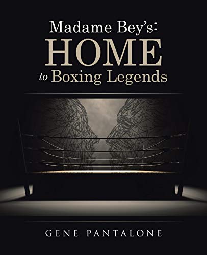 Madame Bey’s: Home to Boxing Legends