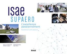 ISAE-Supaero : l'excellence passionnément. ISAE-Supaero : excellence with passion