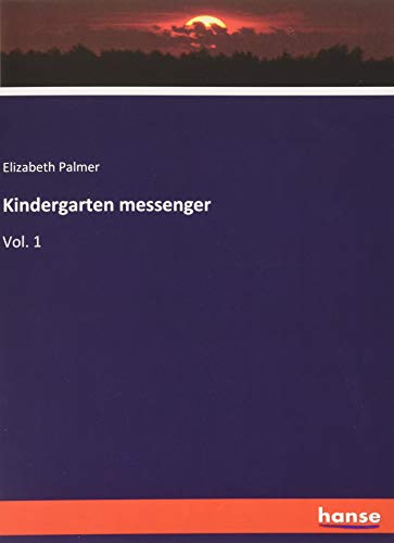 Kindergarten messenger: Vol. 1