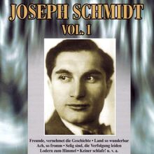 Joseph Schmidt Vol. 1