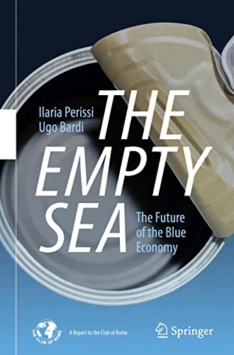 The Empty Sea: The Future of the Blue Economy