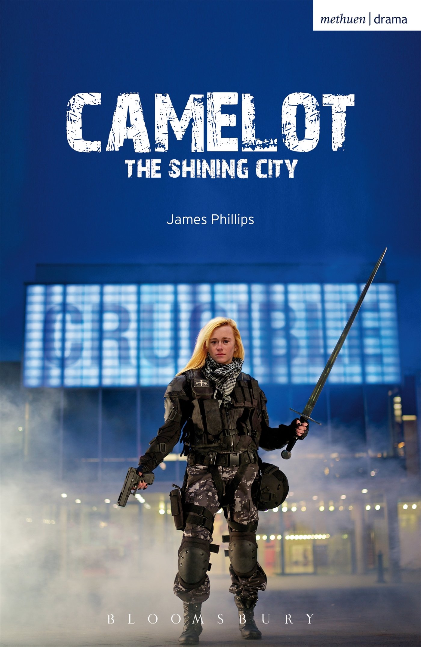 Camelot: The Shining City (Modern Plays)