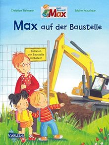 Max-Bilderbücher: Max auf der Baustelle