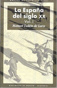 La España del siglo XX (Básica de Bolsillo, Band 45)