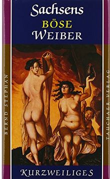 Sachsens böse Weiber