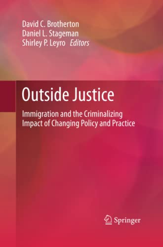 Outside Justice: Immigration and the Criminalizing Impact of Changing Policy and Practice