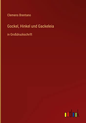 Gockel, Hinkel und Gackeleia: in Großdruckschrift
