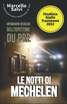 Le notti di Mechelen: I delitti del Brabante (Le Cronache dell'Ispettore Du Pre) von Salvi, Marcello | Buch | Zustand sehr gut