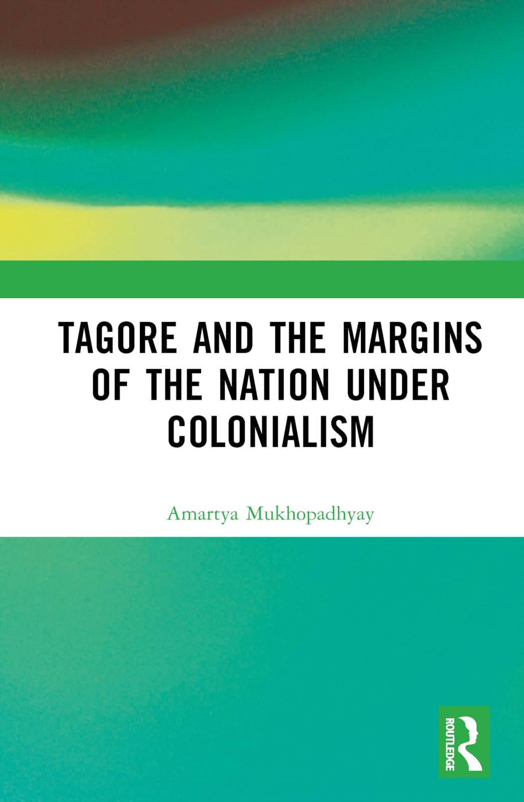 Tagore and the Margins of the Nation under Colonialism