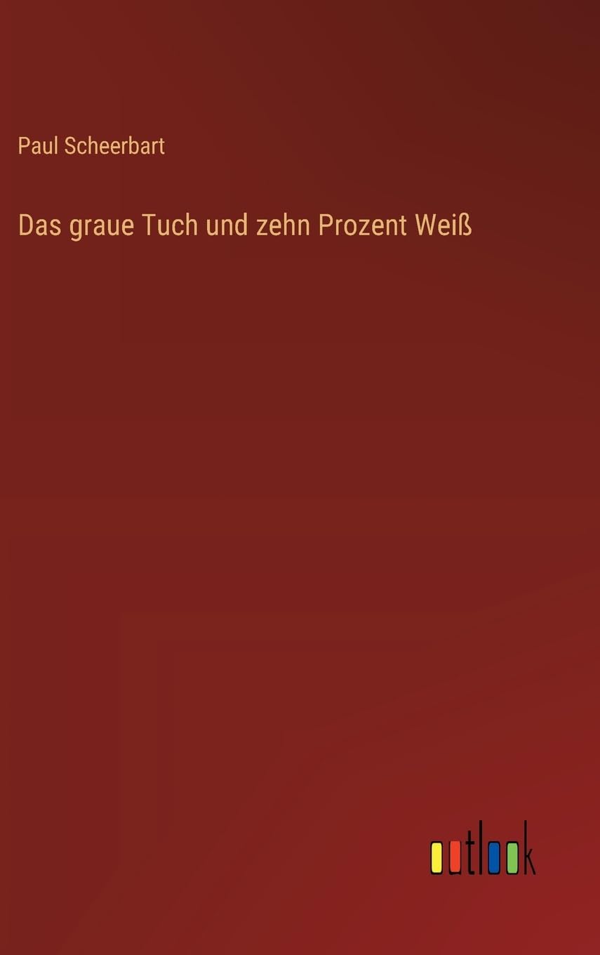 Das graue Tuch und zehn Prozent Weiß