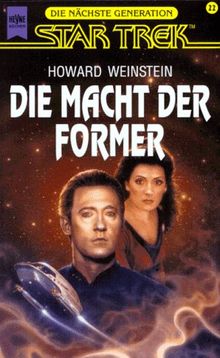 Die Macht der Former. Star Trek. Raumschiff 'Enterprise'. Die nächste Generation.