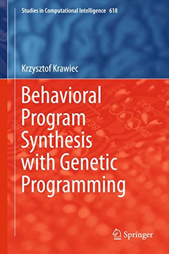 Behavioral Program Synthesis with Genetic Programming (Studies in Computational Intelligence)