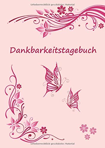 Dankbarkeitstagebuch: Selbstreflexion schreiben und danke sagen - 120 Seiten Tagebuch schreiben und selber gestalten - Notizbuch 17x24 cm