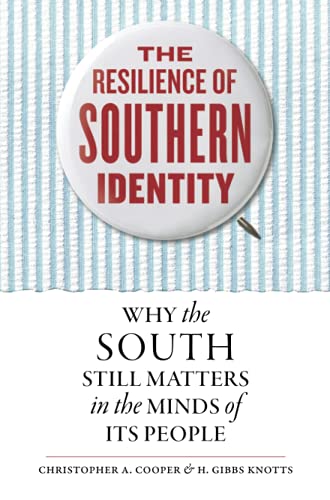 The Resilience of Southern Identity: Why the South Still Matters in the Minds of Its People