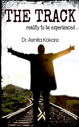 The Track: Reality to be experienced...