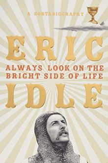 Always Look on the Bright Side of Life: A Sortabiography