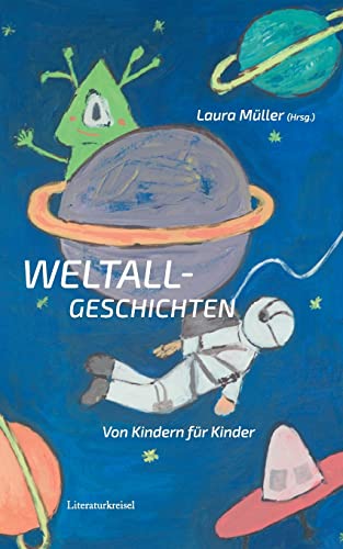 Weltallgeschichten: von Kindern für Kinder