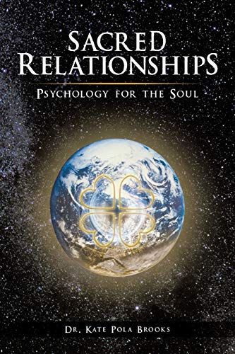 Sacred Relationships: Psychology for the Soul