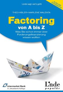 Factoring von A bis Z: Was Sie schon immer über Forderungsfinanzierung wissen wollten (Ausgabe Österreich)