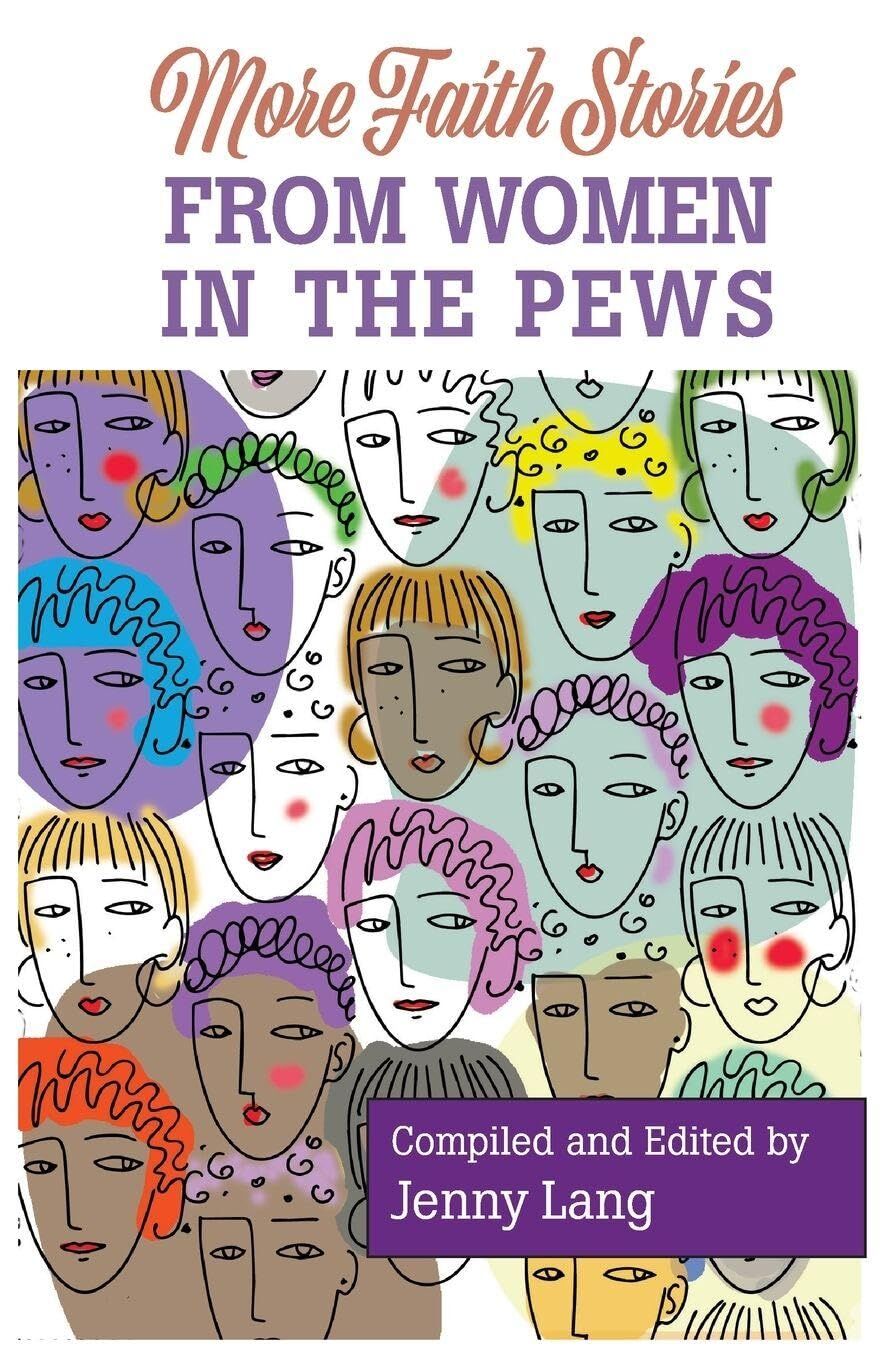 More Faith Stories from Women in the Pews