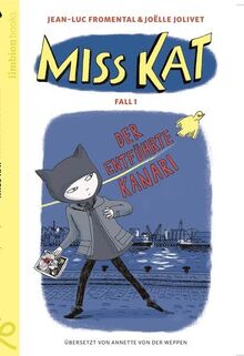Miss Kat: Fall 1 - der entführte Kanari