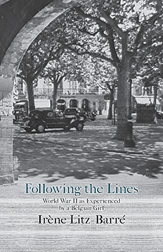 Following the Lines: World War II as Experienced by a Belgian Girl