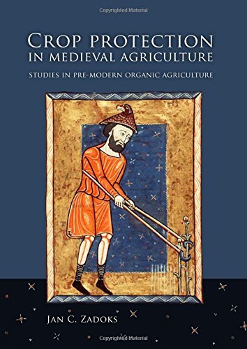 Zadoks, Jan C. Crop Protection In Medieval Agriculture