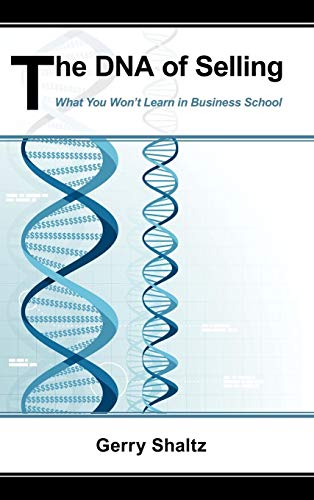 THE DNA OF SELLING: What You Won't Learn in Business School