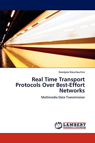 Real Time Transport Protocols Over Best-Effort Networks: Multimedia Data Transmission