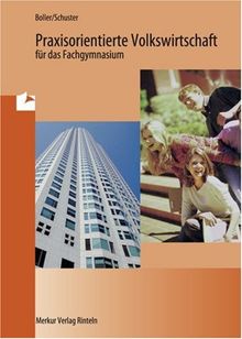 Praxisorientierte Volkswirtschaft für das Fachgymnasium. Niedersachsen: Wirtschaftsgymnasium