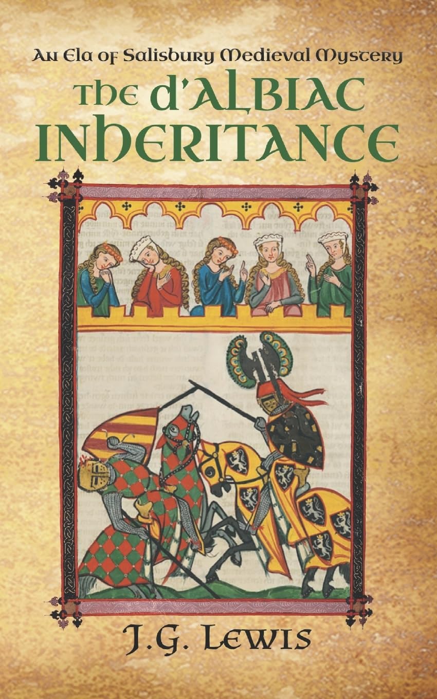 The d'Albiac Inheritance: An Ela of Salisbury Medieval Mystery (Ela of Salisbury Medieval Mysteries, Band 9)