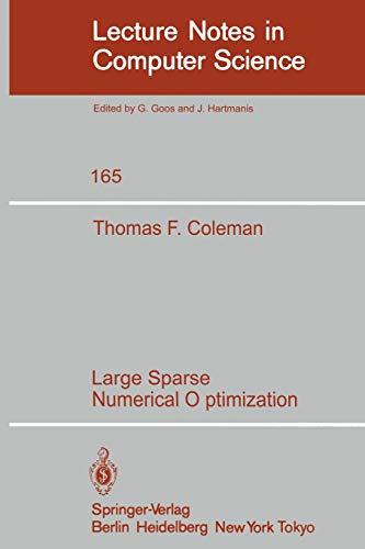 Large Sparse Numerical Optimization (Lecture Notes in Computer Science, 165, Band 165)