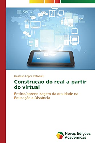 Construção do real a partir do virtual: Ensino/aprendizagem da oralidade na Educação a Distância