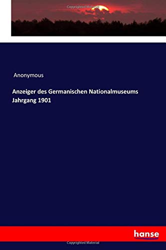 Anzeiger des Germanischen Nationalmuseums Jahrgang 1901