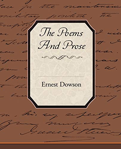The Poems and Prose of Ernest Dowson