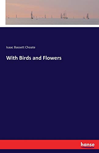 With Birds and Flowers
