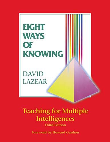 Eight Ways of Knowing: Teaching for Multiple Intelligences (NULL)