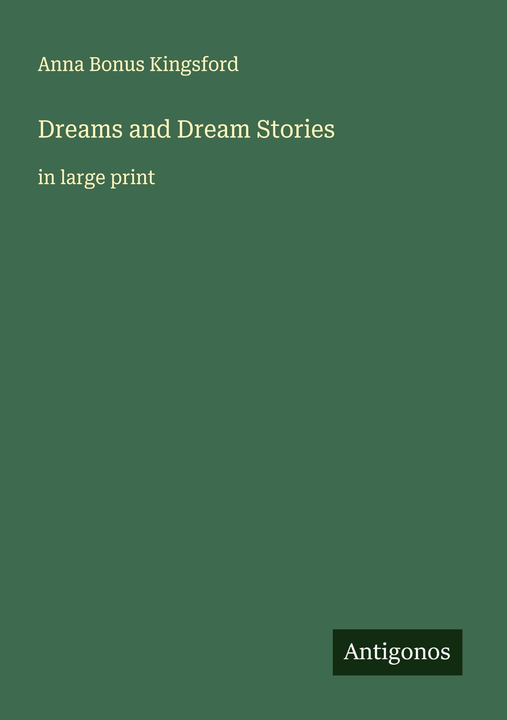 Dreams and Dream Stories: in large print