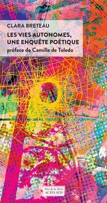 Les vies autonomes, une enquête poétique