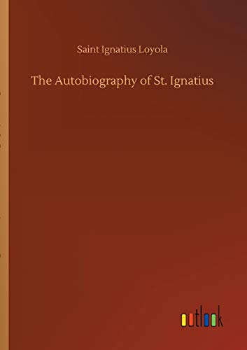 The Autobiography of St. Ignatius
