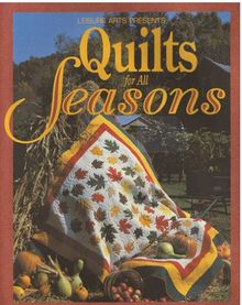 Quilts for All Seasons (For the Love of Quilting)