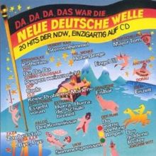 20 Hits der NDW: Da, Da, Da, Das War die Neue Deutsche Welle No. 1