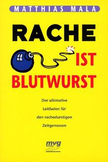 Rache ist Blutwurst