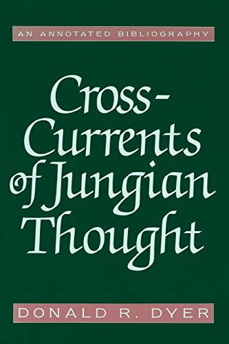 Cross-Currents of Jungian Thought: An Annotated Bibliography
